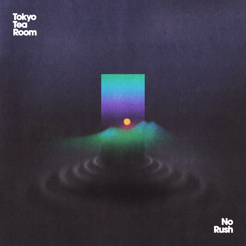 Tokyo Tea Room No Rush – Very Ok Vinyl