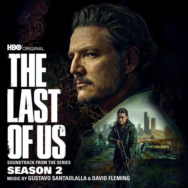 The Last of Us: Season 2 (Soundtrack From The HBO Series)