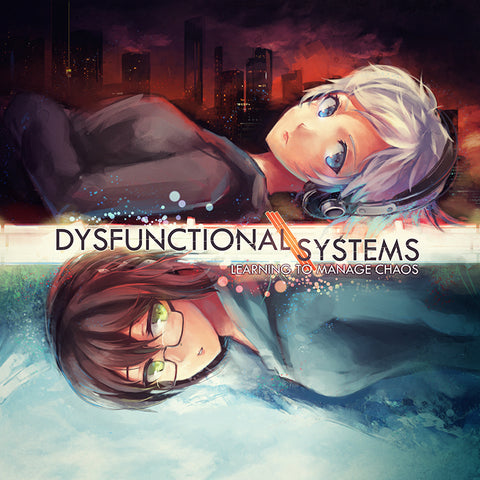 Dysfunctional Systems: Learning to Manage Chaos Original Soundtrack