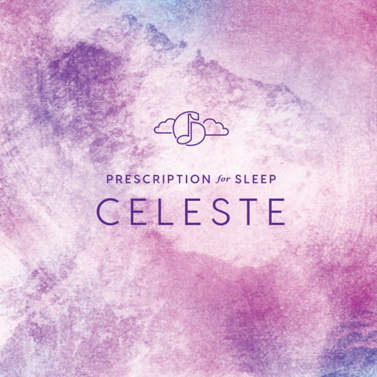 Prescription for Sleep: Celeste